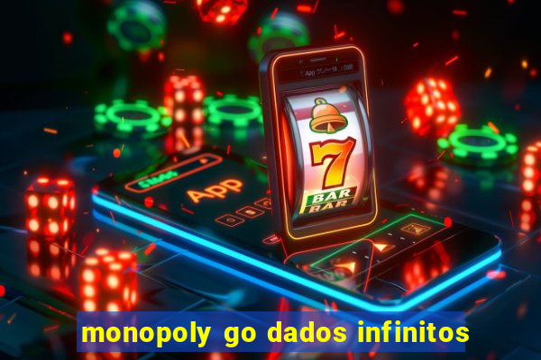 monopoly go dados infinitos